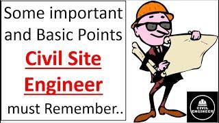 IMPORTANT TIPS FOR CIVIL SITE ENGINEER | Points to be Remember by Civil Engineer