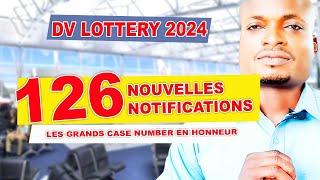 DV LOTTERY 2024 : 126 NOUVELLES LETTRES DE NOTIFICATION LE GRAND CASE NUMBER  SONT A L'HONNEUR