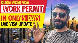 UAE Dubai Work Visa Update | Dubai Work Permit in Only 5 Days | UAE Visa Update Today