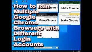 How to Run Multiple Google Chrome Browsers with Different Login Accounts Fast and Easy