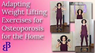 Adapting Weight Lifting Exercises for Osteoporosis for the Home