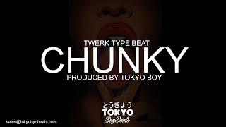 FREE Twerk Type Beat "Chunky" | Twerk Party BANGER Type Instrumental Beat