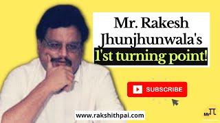 Mr Rakesh Jhunjhunwala's 1'st turning point! #Shorts