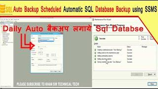 SQL SERVER Database Auto Backup Scheduled Automatic SQL Database Backup using SSMS