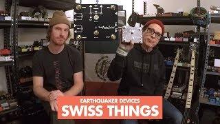 Pedals and Effects: Swiss Things by EarthQuaker Devices