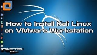 How to Install Kali Linux 2019 on VMware Workstation 15 Pro | SYSNETTECH Solutions