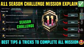 A11 SEASON CHALLENGE MISSION EXPLAINED  C8S22 ROYAL PASS ALL SEASON CHALLENGE MISSION PUBG & BGMI