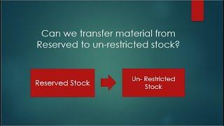 Can we transfer reserved stock to unrestricted stock ?