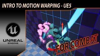 Combat Using Motion Warping Tutorial - UE5