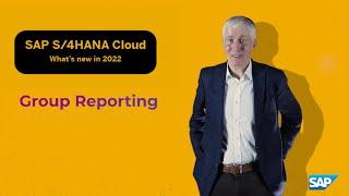 SAP S/4HANA Cloud 2022 - Group Reporting