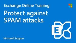 How to protect from SPAM attacks | Microsoft