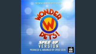 Wonder Pets! Main Theme (From "Wonder Pets") (Sped-Up Version)