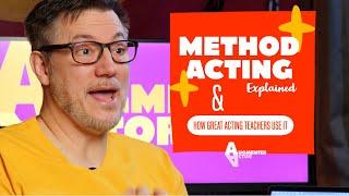 What is Method Acting? The Great Acting Teachers All Use It
