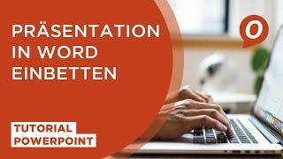 Tutorial Microsoft PowerPoint: Präsentation in Word einbetten