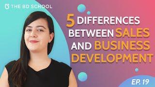 5 Differences between Business Development and Sales | #BD Hacks | Ep.19