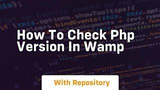 How to check php version in wamp