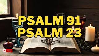 Discover the Two Most Powerful Psalms in the Bible: Psalm 23 and Psalm 91