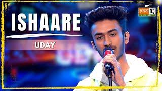 Ishaare | UDAY | MTV Hustle 03 REPRESENT