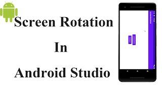 Screen Rotation in Android Studio | Landscape and Portrait Changing in  Android Studio  | How To