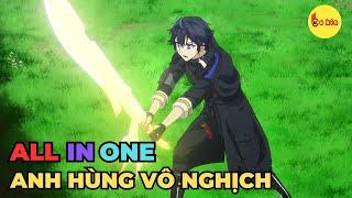 ALL IN ONE | Anh Hùng Tại Thế Giới Vô Nghịch | Review Anime Hay