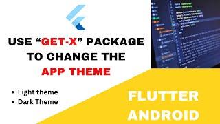 How to Change App Theme to Light and Dark in Flutter Using GetX | Flutter GetX Tutorial || IT WALA