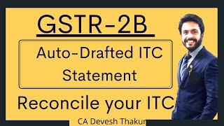 GSTR-2B Auto-drafted Input Tax Credit (ITC)Statment|Reconcile ITC with Records & Books of Accounts