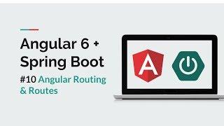 [Angular 6 + Spring Boot] #10 Angular Routing and Routes
