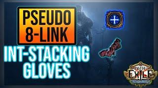 Pseudo 8-link Int Stacker Gloves - Lategame, Very Expensive