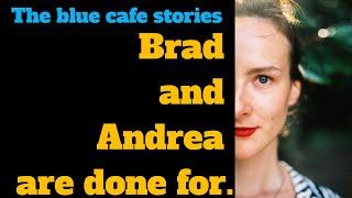 TBC 914 Brad and Andrea are done for. |reddit |reddit stories |cheating stories