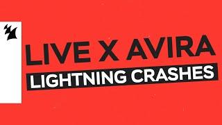 LIVE X AVIRA - Lightning Crashes (Official Lyric Video)