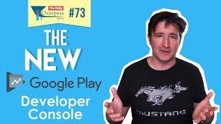 The New Google Play Developer Console