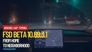 Tesla FSD Beta 10.69.3.1 - From Home to Neighborhood - 1 disengagement - WRONG GAP TIMING