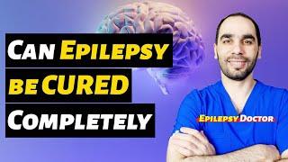 Can Epilepsy be CURED?