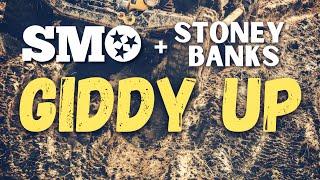 SMO + Stoney Banks - GIDDY UP Official Music Video