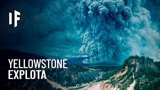 ¿Qué pasaría si el volcán de Yellowstone entrara mañana en erupción?