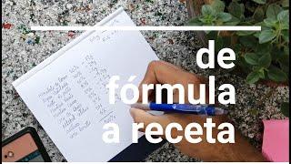 ¿Cómo transformar Formulas y recetas?