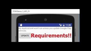 Android Studio : Application won't run unless you update google play services(Some requirments)