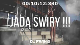  JADĄ ŚWIRY !!!  [ Najlepsza VIXA Do Auta ]CZERWIEC 2024VOL.54 @djfrankiofficial