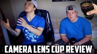 Camera Lens Cup Review (ft. LTHIHOfficial)