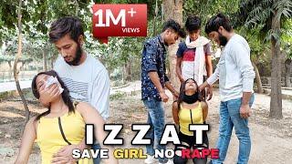 IZZAT - Save Girl No Rape || Presents By Team B4 Boys