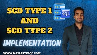 SCD Type 1 and Type 2 using SQL | Implementation of Slowly Changing Dimensions