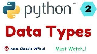 Python Data Types | Python Tutorial For Beginners | Learn Python For AI | Data Types With Example.