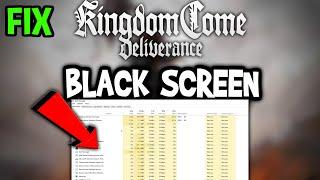 Kingdom Come Deliverance – How to Fix Black Screen & Stuck on Loading Screen