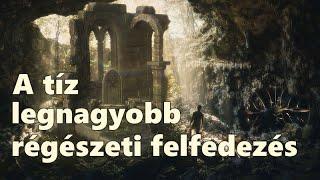 Tíz legnagyobb régészeti felfedezés - Dokumentumfilm | Ten Archaeological Discoveries - Documentary