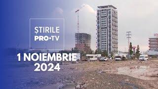 Știrile PRO TV - 1 Noiembrie 2024