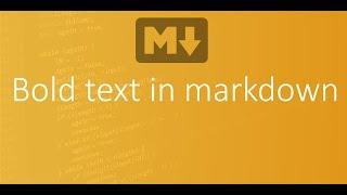Part 3 - Bold text in markdown