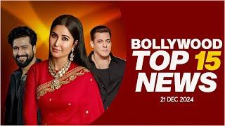 Top 15 Big News of Bollywood | 21st December 2024 | Salman Khan | Katrina Kaif | Vicky Kaushal