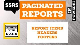 Report items & Headers and Footers in Paginated Reports (11/20) | SSRS Tutorial