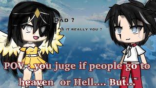 You judge if people go to heaven or hell. ||Gachalife|| mini- mouvie Même