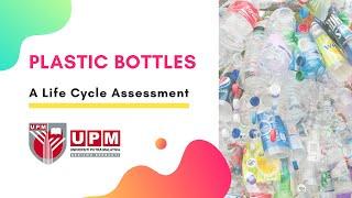 Life Cycle Assessment (LCA) of Plastic Bottles